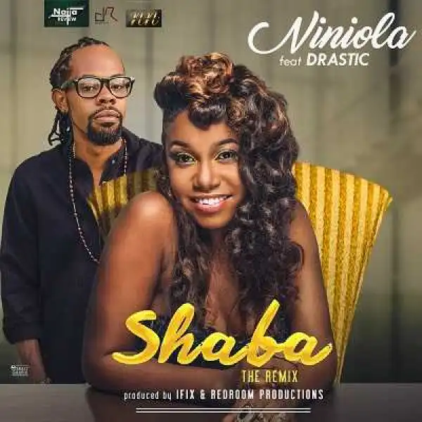 Niniola - Shaba (Remix) ft Drastic